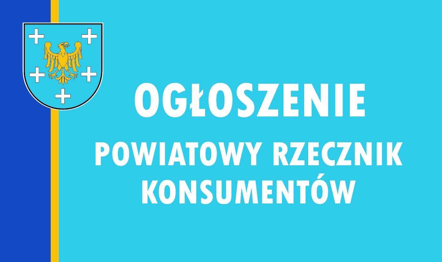 Plakat informujący o Ogłoszenie Powiatowy Rzecznik Konsumentów