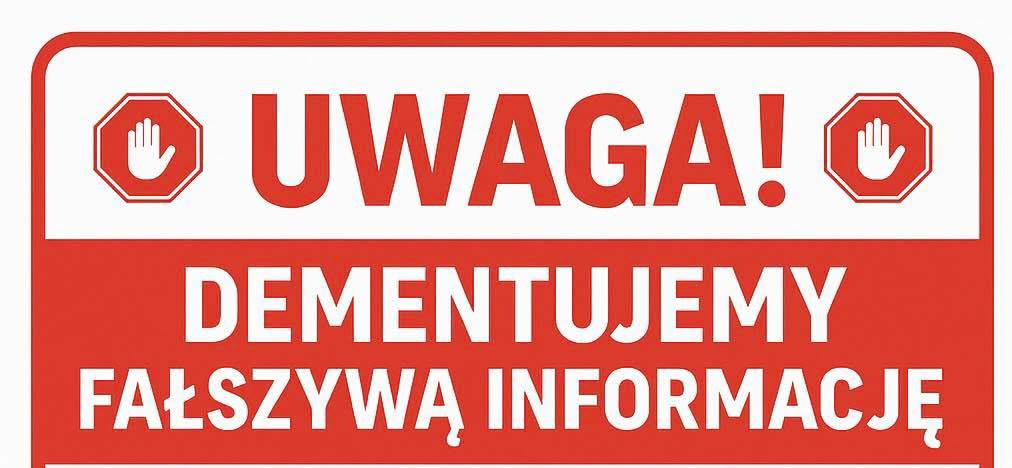 UWAGA dementujemy fałszywą informację